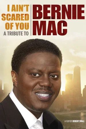 Постер: I Ain't Scared of You: A Tribute to Bernie Mac