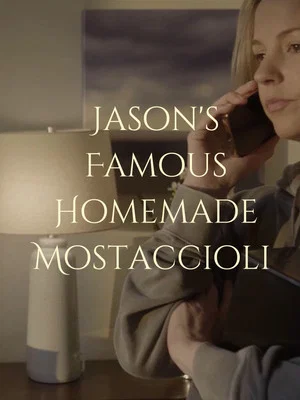 Постер: Jason's Famous Homemade Mostaccioli