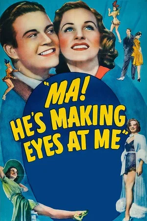 Постер: Ma, He's Making Eyes at Me!