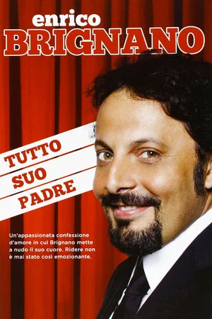 Постер: Enrico Brignano: Tutto suo padre