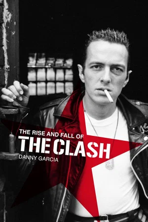 Постер: The Clash: The Rise and Fall of The Clash
