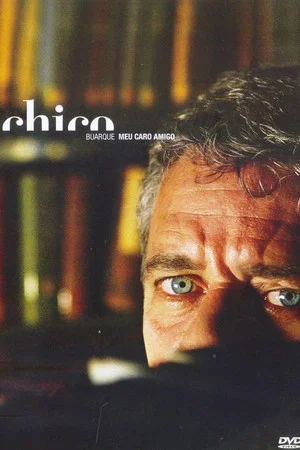 Постер: Chico Buarque - Meu Caro Amigo