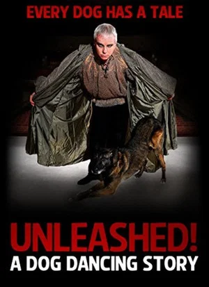 Постер: Unleashed! A Dog Dancing Story