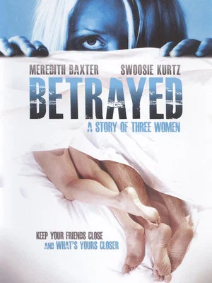 Постер: Betrayed: A Story of Three Women