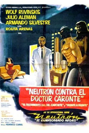 Постер: Neutron vs. Dr. Caronte