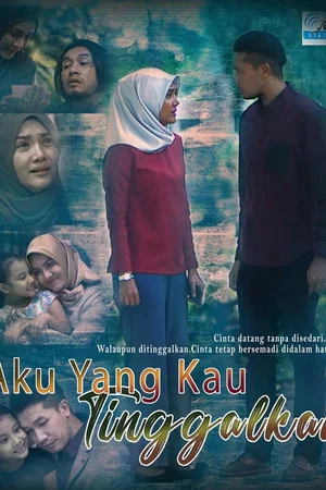 Постер: Aku Yang Kau Tinggalkan
