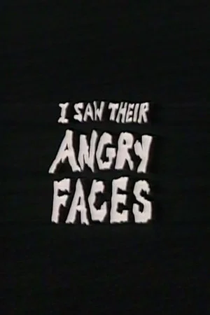 Постер: I Saw Their Angry Faces