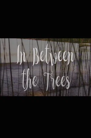 Постер: In Between the Trees