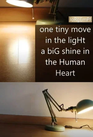 Постер: one tiny move in the ligHt, a biG shine in the Human Heart
