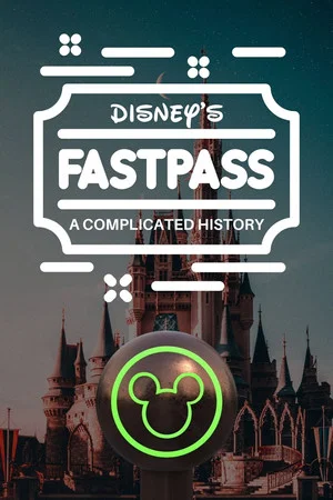 Постер: Disney's FastPass: A Complicated History