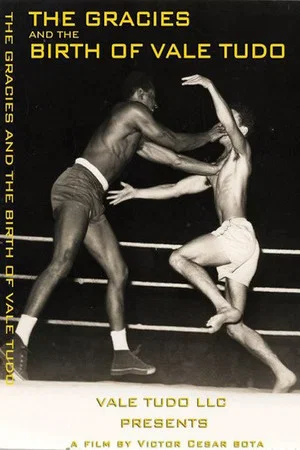 Постер: The Gracies and the Birth of Vale Tudo