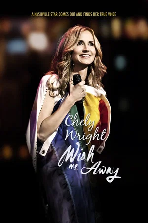 Постер: Chely Wright: Wish Me Away