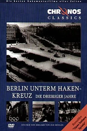 Постер: Berlin unterm Hakenkreuz - Die 30er Jahre