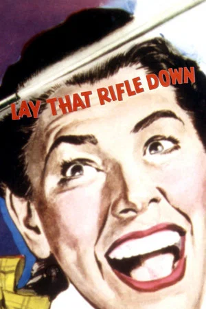 Постер: Lay That Rifle Down