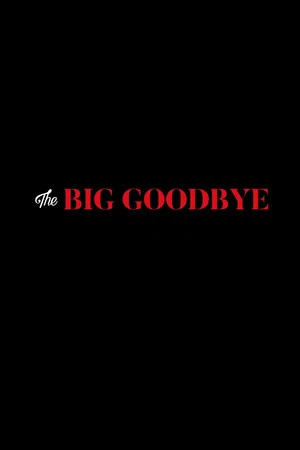 Постер: The Big Goodbye