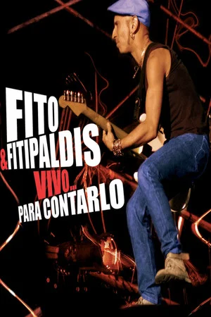 Постер: Fito & Fitipaldis - Vivo... para contarlo