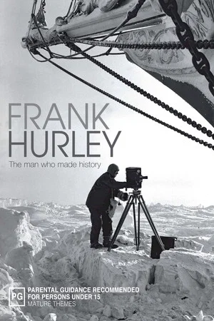 Постер: Frank Hurley: The Man Who Made History