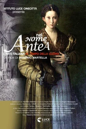 Постер: Nel nome di Antea - L’Arte italiana al tempo della guerra