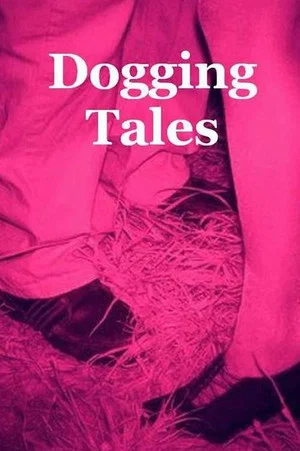 Постер: Dogging Tales