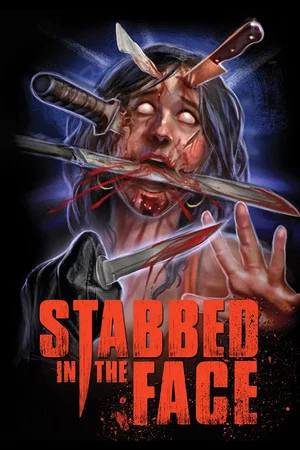 Постер: Stabbed in the Face