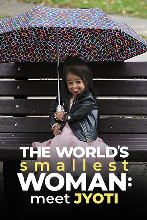 Постер: The World's Smallest Woman: Meet Jyoti