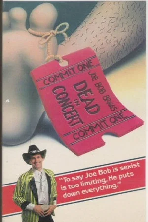 Постер: Joe Bob Briggs: Dead In Concert