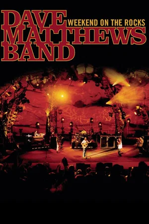 Постер: Dave Matthews Band: Weekend On The Rocks