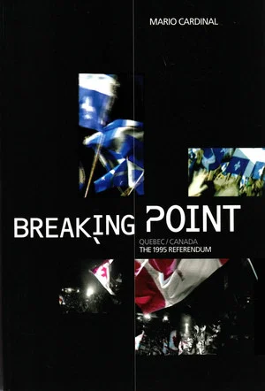 Постер: Breaking Point: Canada/Quebec - The 1995 Referendum