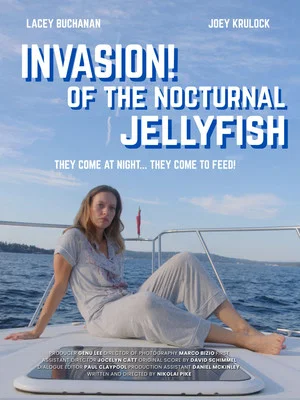Постер: Invasion! Of the Nocturnal Jellyfish