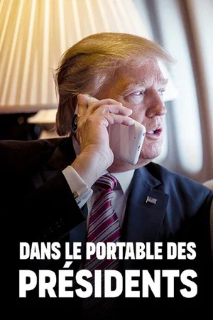 Постер: Dans le portable des présidents