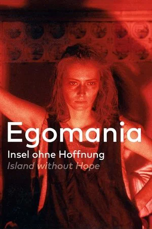 Постер: Egomania: Island Without Hope