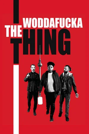 Постер: The Woddafucka Thing
