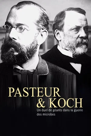 Постер: Pasteur et Koch : Un duel de géants dans la guerre des microbes