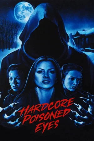 Постер: Hardcore Poisoned Eyes