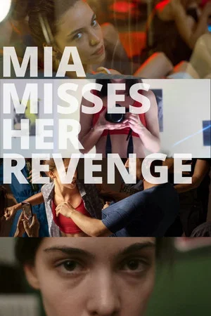 Постер: Mia Misses Her Revenge