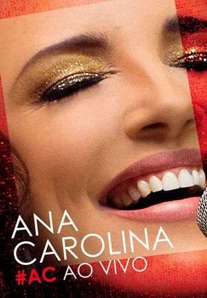 Постер: Ana Carolina - #AC Ao Vivo