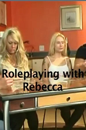 Постер: Role Playing with Rebecca