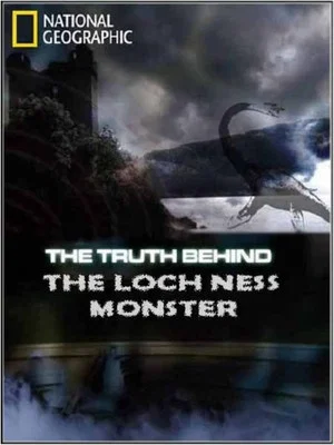 Постер: National Geographic The Truth Behind The Loch Ness Monster