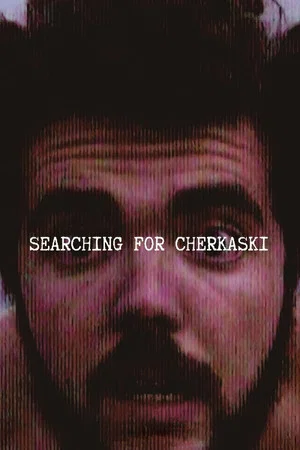 Постер: Searching for Cherkaski