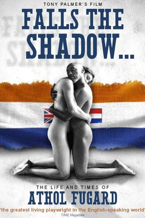 Постер: Falls the Shadow: The Life and Times of Athol Fugard