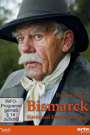 Постер: Bismarck - Härte und Empfindsamkeit