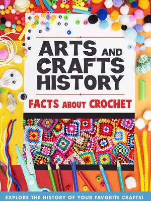 Постер: Arts And Crafts History: Facts About Crochet