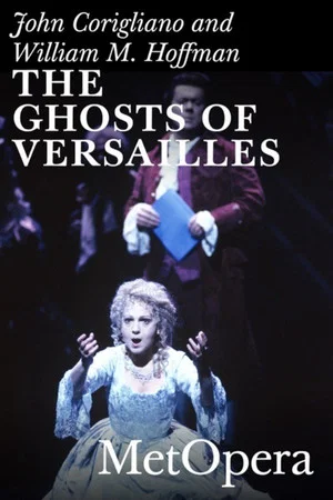 Постер: The Ghosts of Versailles