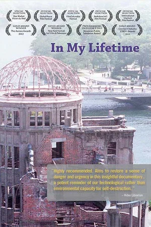 Постер: In My Lifetime: A Presentation of the Nuclear World Project