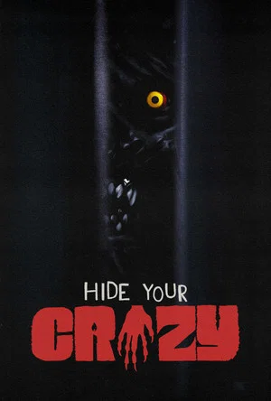 Постер: Hide Your Crazy