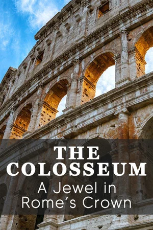 Постер: The Colosseum: A Jewel in Rome's Crown
