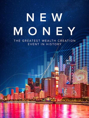Постер: New Money: The Greatest Wealth Creation Event in History