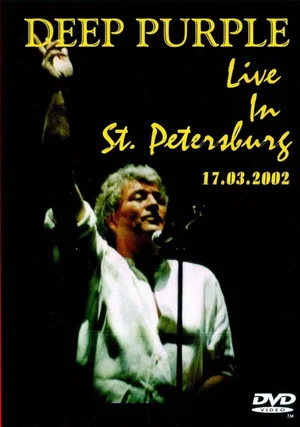 Постер: Deep Purple: Live in St. Petersburg 17.03.2002