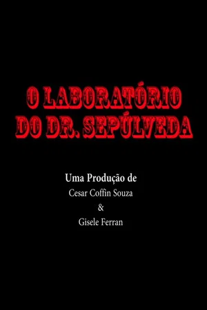 Постер: O Laboratório do Dr. Sepúlveda