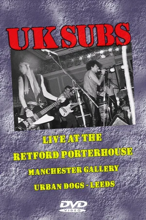 Постер: UK Subs: Live at Retford Porterhouse & Manchester Gallery